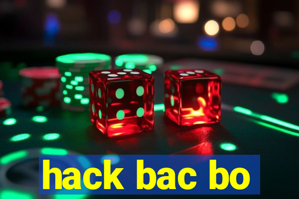 hack bac bo